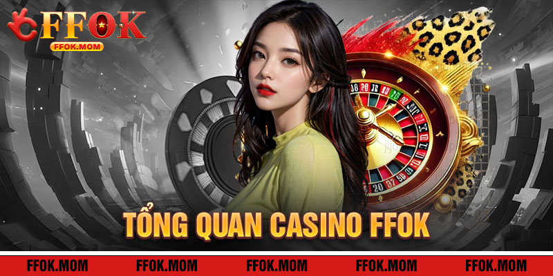 Casino FFOK: Trung Tâm Giải Trí