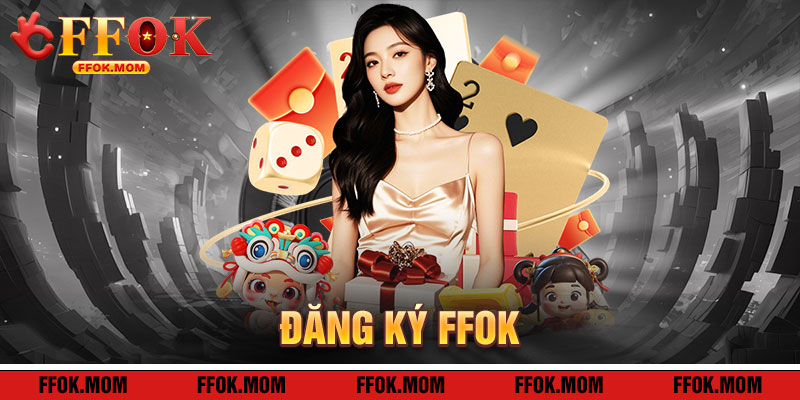 Đăng Ký FFOK