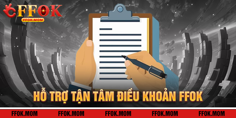 Điều Khoản FFOK: Hỗ Trợ Tận Tâm