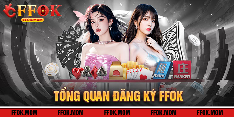 Đăng Ký FFOK: Bước Đi Đầu Tiên