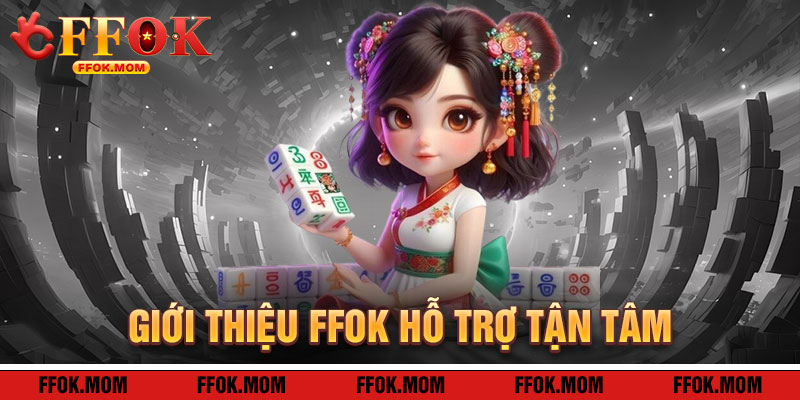 Giới Thiệu FFOK: Hỗ Trợ Tận Tâm Cho Hành Trình