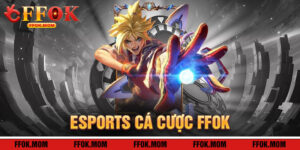 Esport Cá Cược FFOK