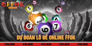 Dự Đoán Lô Đề FFOK